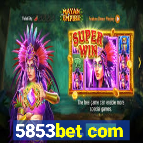 5853bet com